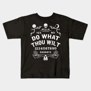 Do What Thou Wilt Ouija Board Kids T-Shirt